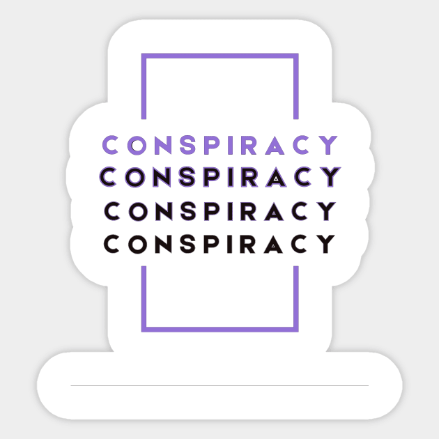 CONSPIRACY Sticker by MGphotoart